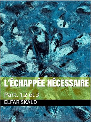 cover image of L'ÉCHAPPÉE NÉCESSAIRE